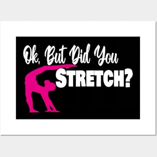 Ok, But Did You  Stretch? Posters and Art